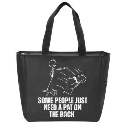 Some People Just Need A Pat On The Back Funny Zip Tote Bag