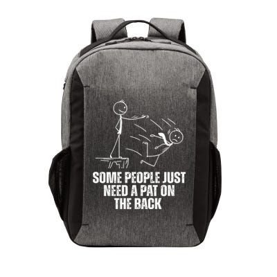 Some People Just Need A Pat On The Back Funny Vector Backpack