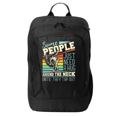 Some People Just Need A Hug Brazilian Jiu Jitsu MMA BJJ City Backpack