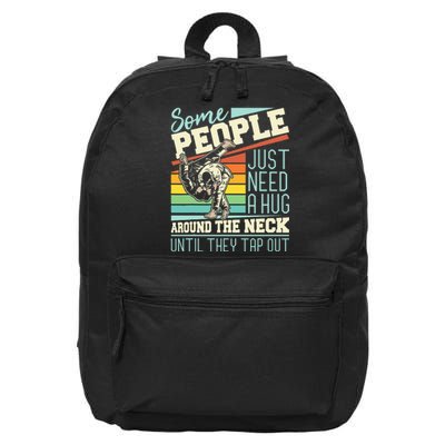 Some People Just Need A Hug Brazilian Jiu Jitsu MMA BJJ 16 in Basic Backpack