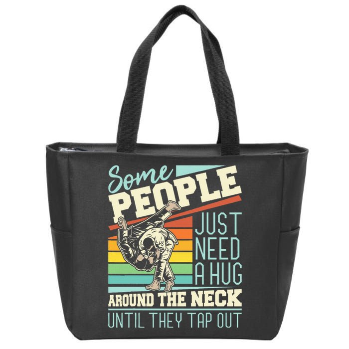 Some People Just Need A Hug Brazilian Jiu Jitsu MMA BJJ Zip Tote Bag