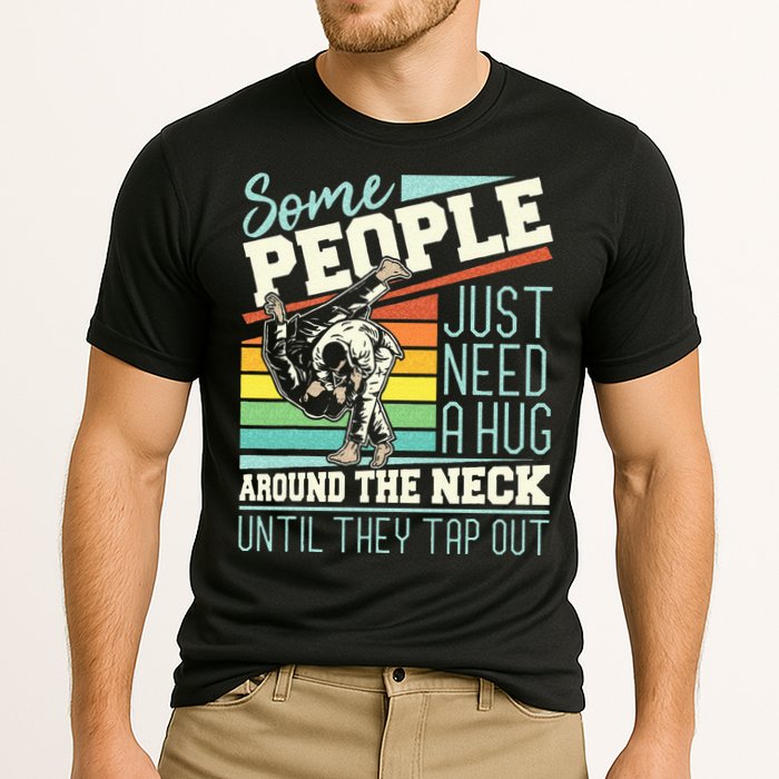 Some People Just Need A Hug Brazilian Jiu Jitsu MMA BJJ Cooling Performance Crew T-Shirt