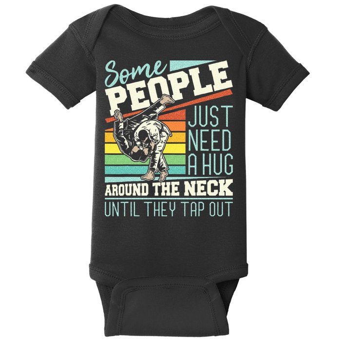 Some People Just Need A Hug Brazilian Jiu Jitsu MMA BJJ Baby Bodysuit
