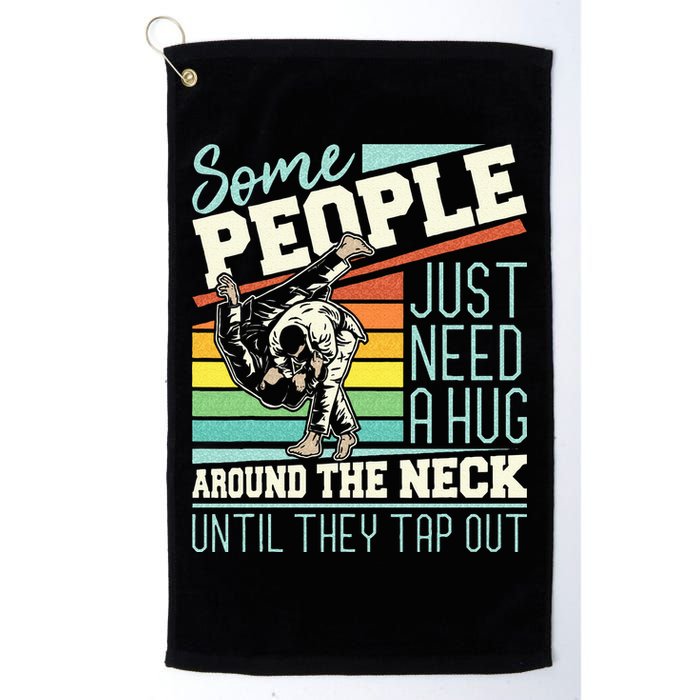 Some People Just Need A Hug Brazilian Jiu Jitsu MMA BJJ Golf Towel