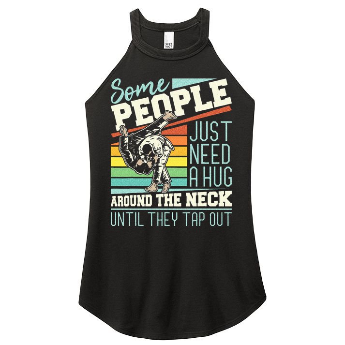 Some People Just Need A Hug Brazilian Jiu Jitsu MMA BJJ Women's Perfect Tri Rocker Tank