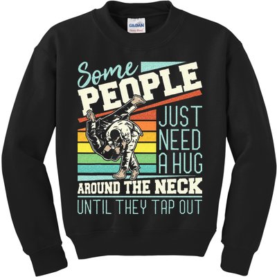 Some People Just Need A Hug Brazilian Jiu Jitsu MMA BJJ Kids Sweatshirt