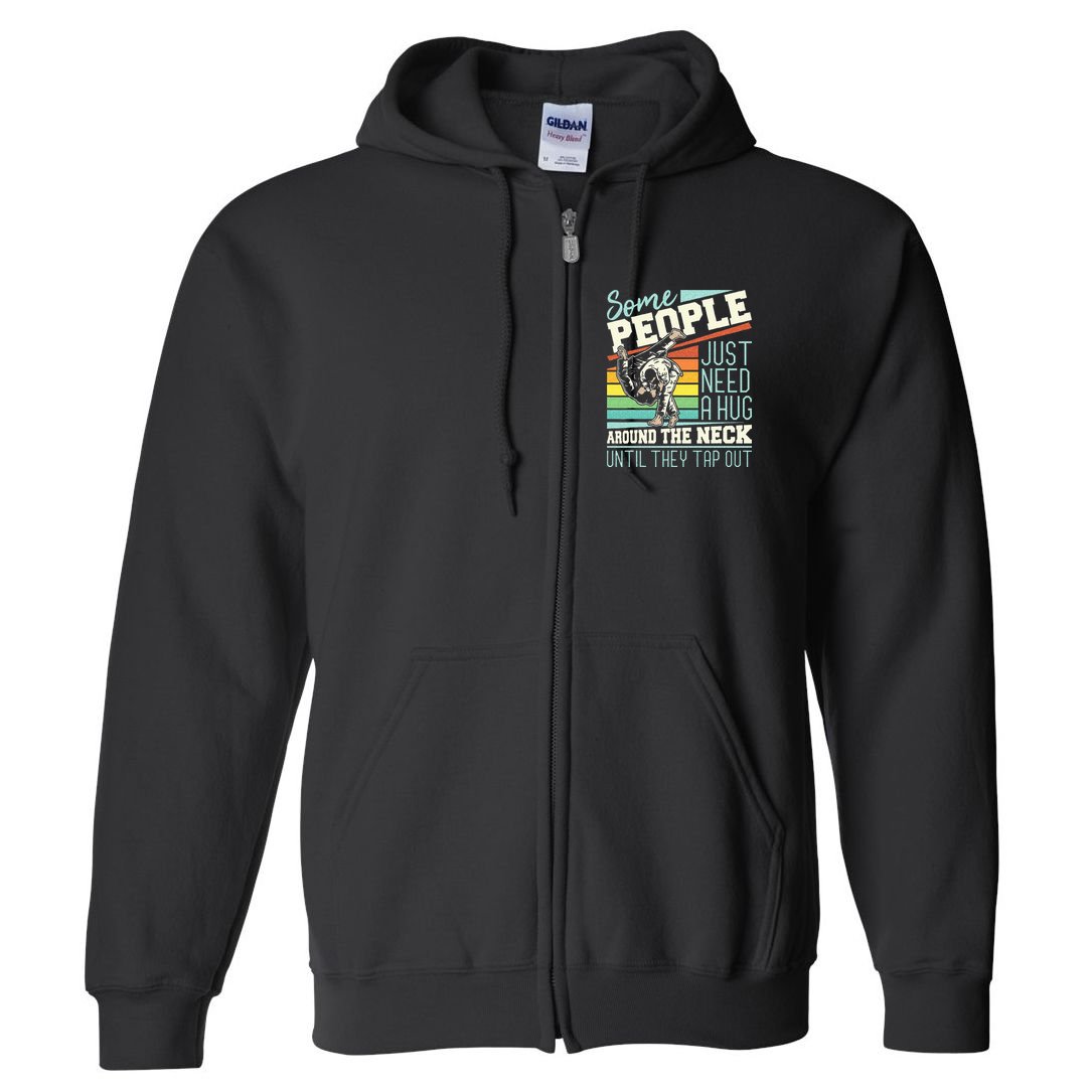 Some People Just Need A Hug Brazilian Jiu Jitsu MMA BJJ Full Zip Hoodie