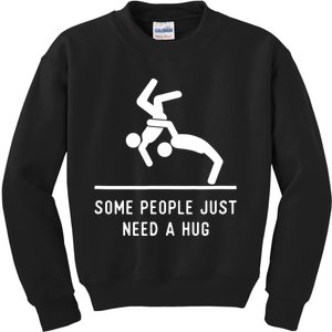 Some People Just Need A Hug Funny Sarcastic Stick Figure Kids Sweatshirt