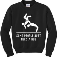 Some People Just Need A Hug Funny Sarcastic Stick Figure Kids Sweatshirt