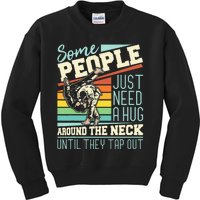 Some People Just Need A Hug Brazilian Jiu Jitsu Mma Bjj Kids Sweatshirt