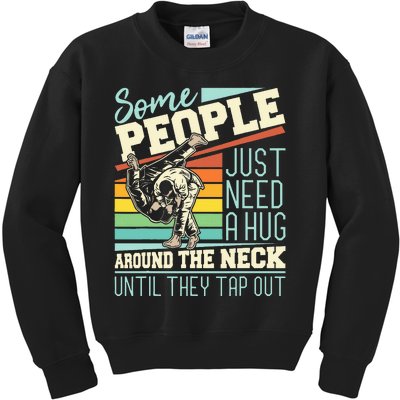 Some People Just Need A Hug Brazilian Jiu Jitsu Mma Bjj Kids Sweatshirt