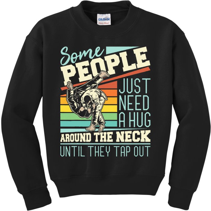 Some People Just Need A Hug Brazilian Jiu Jitsu Mma Bjj Kids Sweatshirt