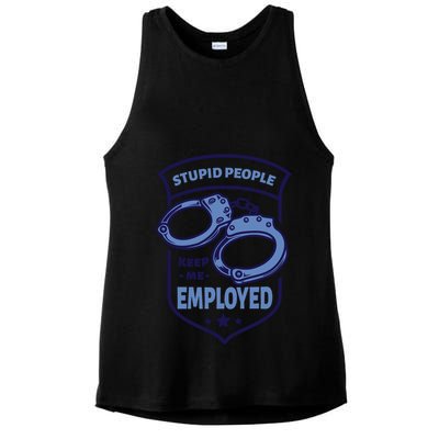 Stupid People Keep Me Employed Police Officer Funny Ladies PosiCharge Tri-Blend Wicking Tank