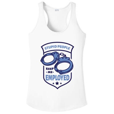Stupid People Keep Me Employed Police Officer Funny Ladies PosiCharge Competitor Racerback Tank