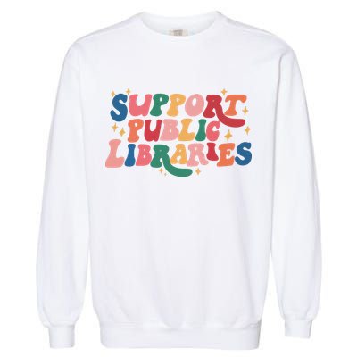 Support Public Libraries 4th Of July Garment-Dyed Sweatshirt