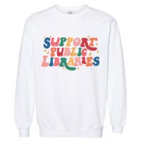 Support Public Libraries 4th Of July Garment-Dyed Sweatshirt