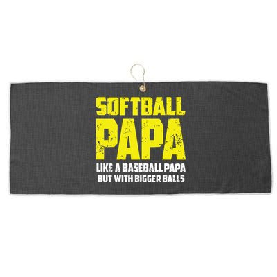 Softball Papa Like A Baseball Papa With Bigger Balls Dads Great Gift Large Microfiber Waffle Golf Towel