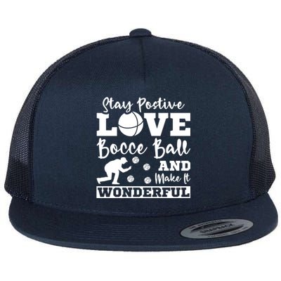 Stay Postive Love Bocce Ball Gift Flat Bill Trucker Hat