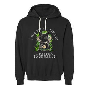 Some People Like To Stir The Pot I Prefer To Smoke It Cat Garment-Dyed Fleece Hoodie