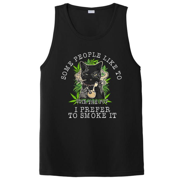 Some People Like To Stir The Pot I Prefer To Smoke It Cat PosiCharge Competitor Tank