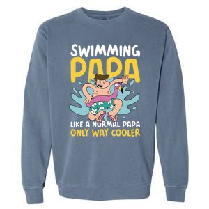 Swimming Papa Like A Normal Papa But Cooler For Father's Day Gift Garment-Dyed Sweatshirt