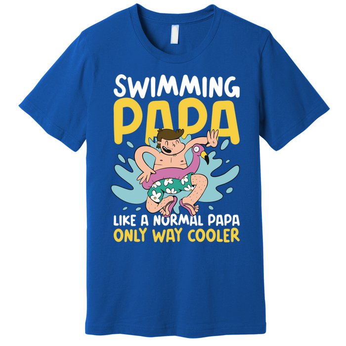 Swimming Papa Like A Normal Papa But Cooler For Father's Day Gift Premium T-Shirt