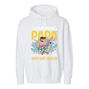 Swimming Papa Like A Normal Papa But Cooler For Father's Day Gift Garment-Dyed Fleece Hoodie