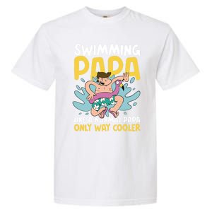 Swimming Papa Like A Normal Papa But Cooler For Father's Day Gift Garment-Dyed Heavyweight T-Shirt