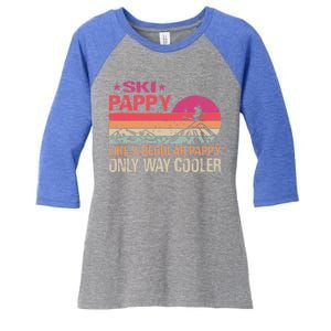 Ski Pappy Like A Pappy Dad Only Way Cooler Ski Skier Great Gift Women's Tri-Blend 3/4-Sleeve Raglan Shirt