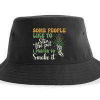 Some People Like To Stir The Pot I Prefer To Smoke It Sustainable Bucket Hat