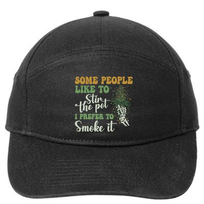 Some People Like To Stir The Pot I Prefer To Smoke It 7-Panel Snapback Hat