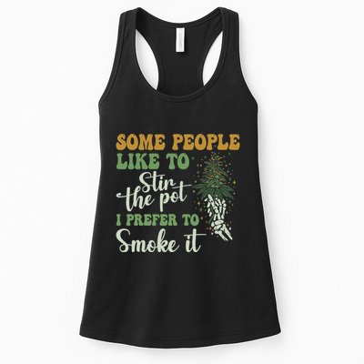 Some People Like To Stir The Pot I Prefer To Smoke It Womens Tank Top
