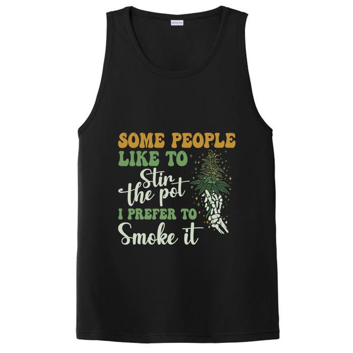 Some People Like To Stir The Pot I Prefer To Smoke It PosiCharge Competitor Tank