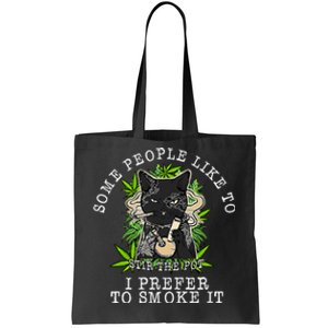 Some People Like To Stir The Pot I Prefer To Smoke It Cat Tote Bag