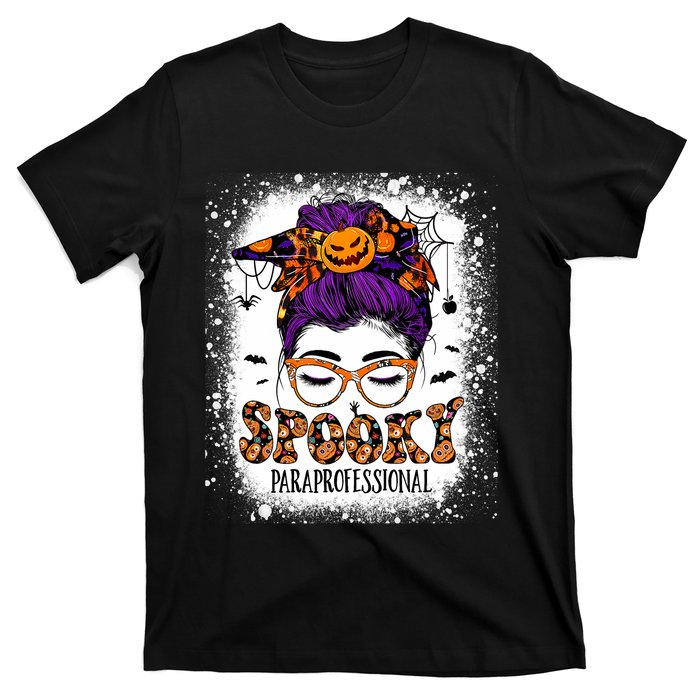 Spooky Paraprofessional Life Halloween Messy Bun Teacher T-Shirt