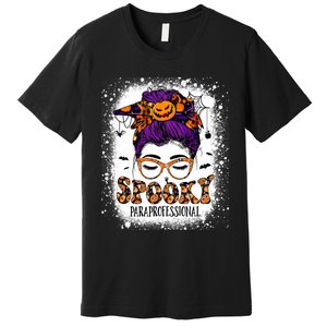 Spooky Paraprofessional Life Halloween Messy Bun Teacher Premium T-Shirt