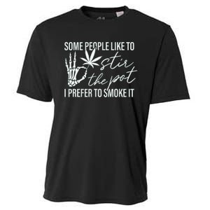 Some People Like To Stir The Pot I Prefer To Smoke It (Back) Cooling Performance Crew T-Shirt