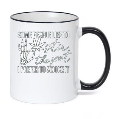 Some People Like To Stir The Pot I Prefer To Smoke It 11oz Black Color Changing Mug