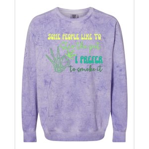 Some People Like To Stir The Pot I Prefer To Smoke It Marijuana Weed 420 Days Colorblast Crewneck Sweatshirt