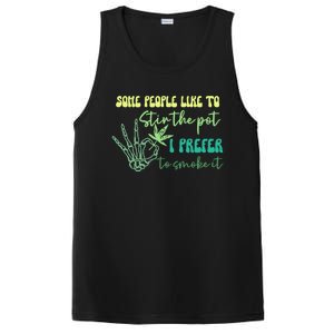 Some People Like To Stir The Pot I Prefer To Smoke It Marijuana Weed 420 Days PosiCharge Competitor Tank