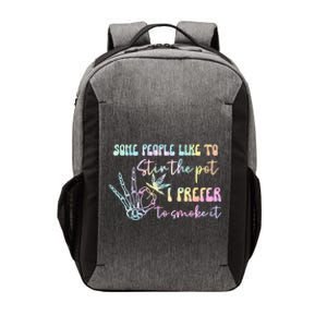 Some People Like To Stir The Pot I Prefer To Smoke I Tie Dye Vector Backpack