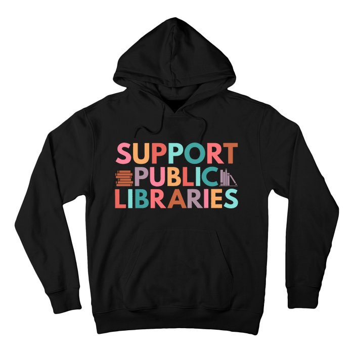 Support Public Libraries Bookworm Book Lover Hoodie