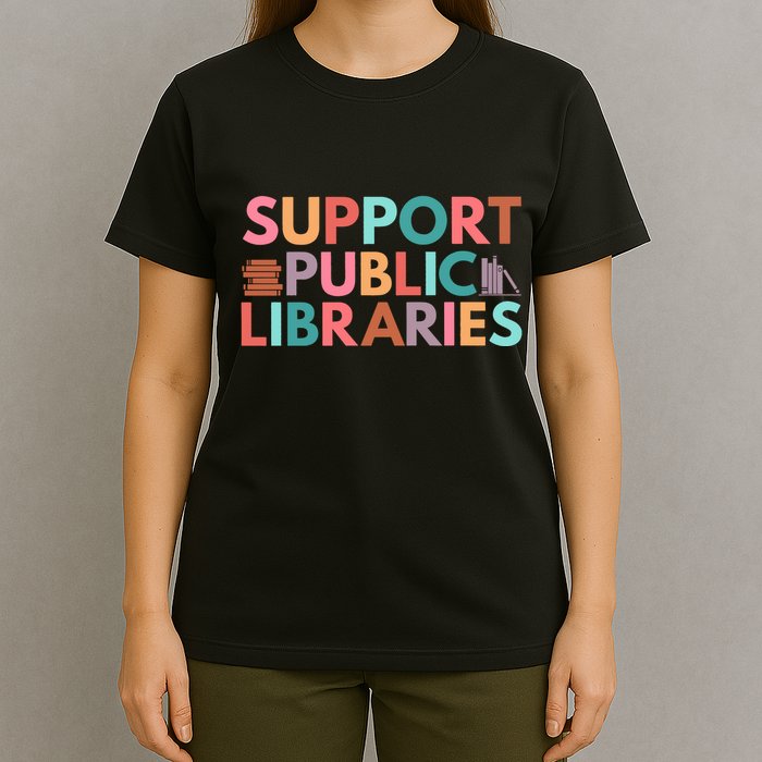 Support Public Libraries Bookworm Book Lover T-Shirt
