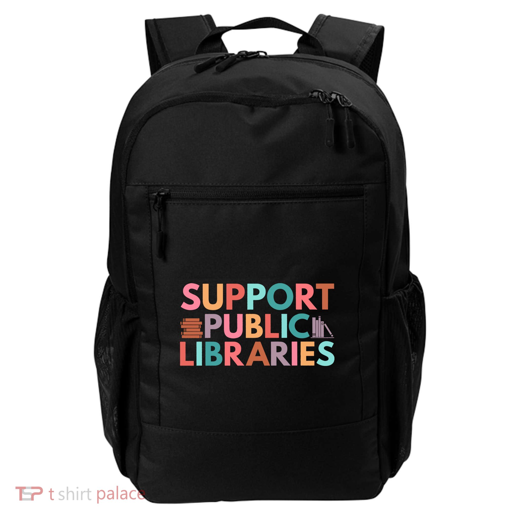 Support Public Libraries Bookworm Book Lover Daily Commute Backpack