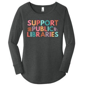 Support Public Libraries Bookworm Book Lover Women's Perfect Tri Tunic Long Sleeve Shirt