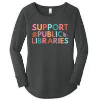 Support Public Libraries Bookworm Book Lover Women's Perfect Tri Tunic Long Sleeve Shirt