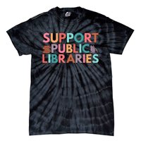 Support Public Libraries Bookworm Book Lover Tie-Dye T-Shirt