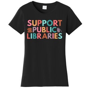 Support Public Libraries Bookworm Book Lover Women's T-Shirt