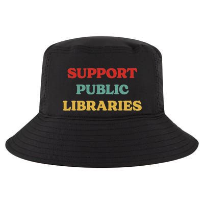 Support Public Libraries Support Librarians And Read Books Cool Comfort Performance Bucket Hat