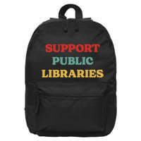 Support Public Libraries Support Librarians And Read Books 16 in Basic Backpack